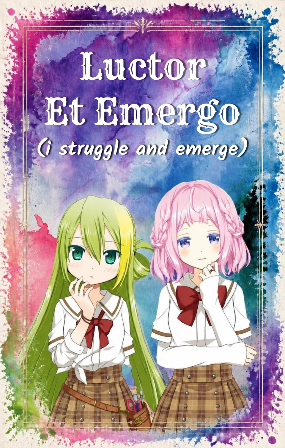 Luctor Et Emergo (i struggle and emerge)